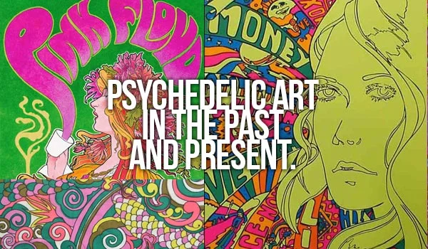Psychedelic Art in the Past and Present
